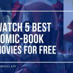 Watch 5 Best comic book movies Online Free